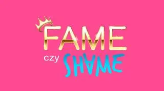 "FAME czy SHAME"