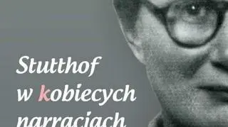 Stutthof w kobiecych narracjach