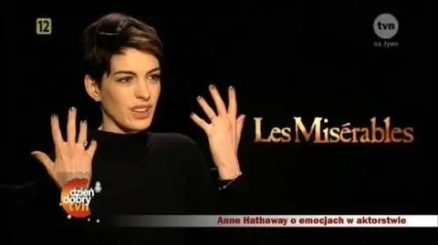 Anne Hathaway płakała na "Nędznikach". Dlaczego?
