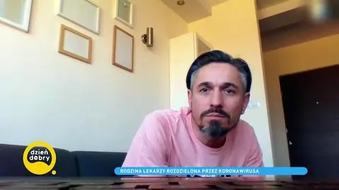 Lekarz rozdzielony z rodziną przez koronawirusa: „Nie jest to sytuacja łatwa i przyjemna”