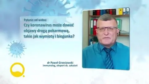 Czy koronawirus daje objawy drogą pokarmową?