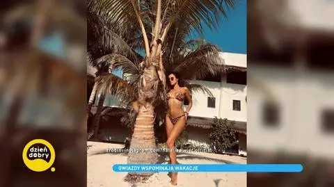 Gwiazdy podczas pandemii wspominają wakacje. Zobacz ich zdjęcia z wyjazdów