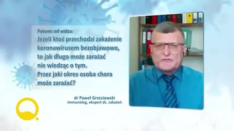 Bezobjawowe przechodzenie koronawirusa. Jak długo możemy zarażać?