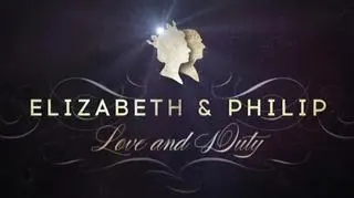 "Elżbieta i Filip: miłość i służba"