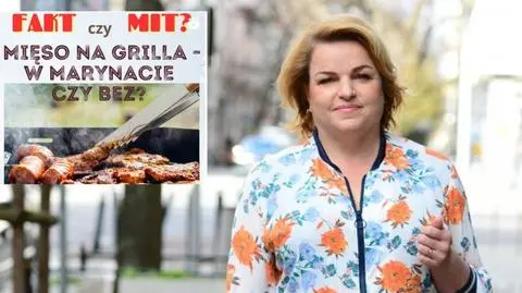 Katarzyna Bosacka o marynowaniu mięsa na grilla 