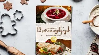 Zastanawiasz się, co podać w Wigilię? Pobierz nasz e-book z przepisami!