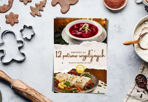 Zastanawiasz się, co podać w Wigilię? Pobierz nasz e-book z przepisami!