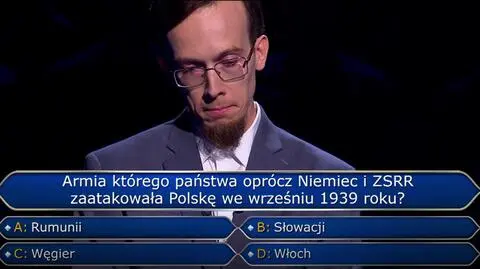 "Milionerzy". Armia, którego państwa oprócz Niemiec i ZSRR zaatakowała Polskę we wrześniu 1939 roku?