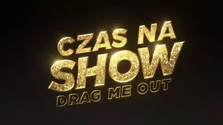 Ujawniamy kolejną gwiazdę programu "Czas na Show. Drag Me Out"