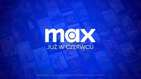 Platforma streamingowa Max już w czerwcu