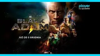 "Black Adam" - megahit kinowy już wkrótce w Playerze na życzenie