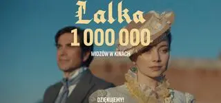 Nowa "Lalka" absolutnym hitem sprzedażowym. Milion widzów w kinach