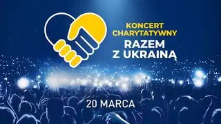 "Razem z Ukrainą" - wyjątkowy koncert charytatywny
