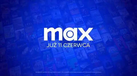 Max w Polsce już od 11 czerwca