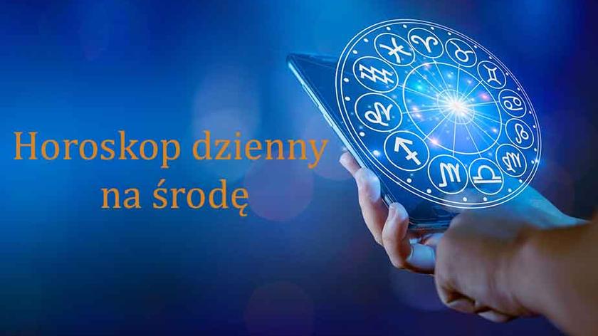 Horoskop dzienny na środę dla wszystkich znaków zodiaku. 